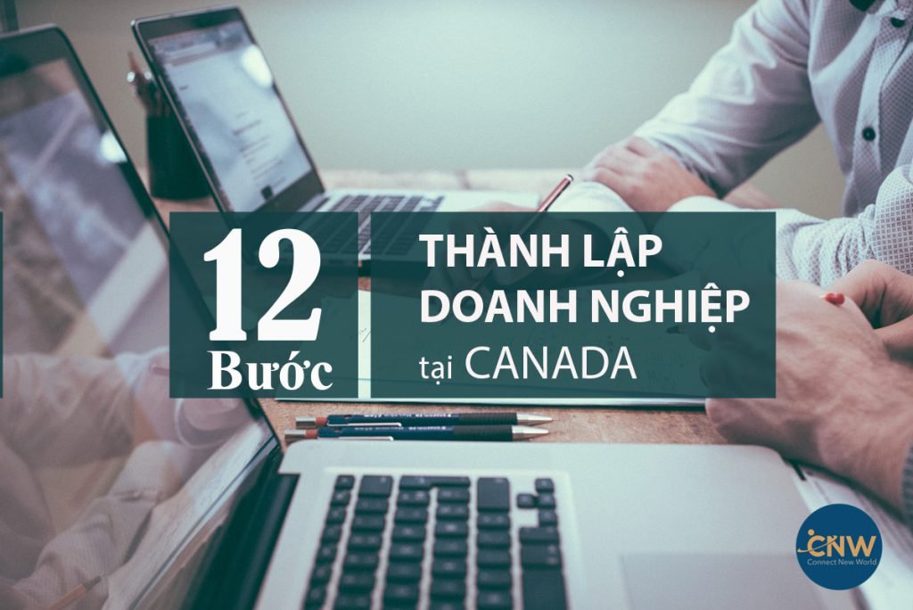 12 bước thành lập doanh nghiệp tại Canada