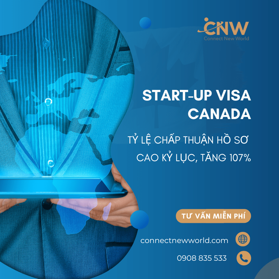 Định cư Canada diện Visa Start-up SUV đạt tỷ lệ chấp thuận cực cao