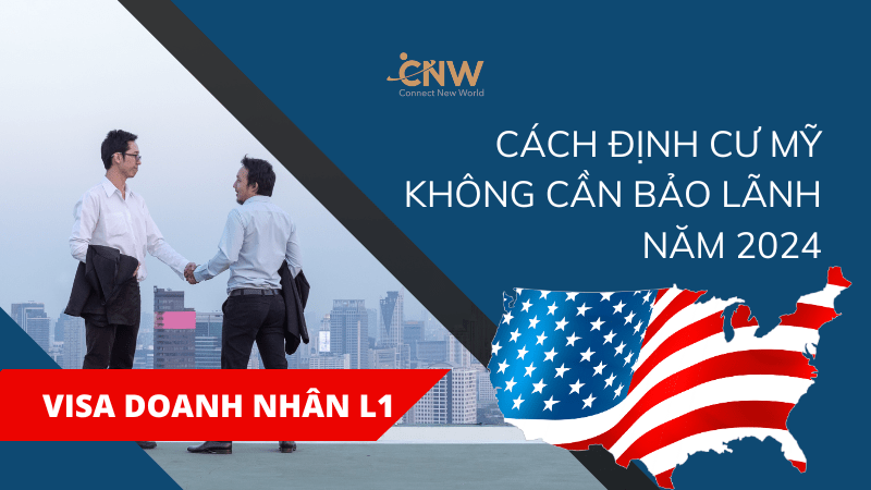 Cach dinh cu My khong can bao lanh moi nhat