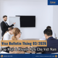 Visa Bulletin Tháng 03/2026: Cập Nhật & Khuyến Nghị Cho Việt Nam