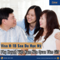Visa H-1B Sau Du Học Mỹ: Vì Sao Phụ Huynh Việt Nam Cần Chuẩn Bị Con Đường Khác Cho Con?