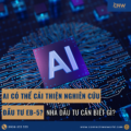 AI Có Thể Cải Thiện Nghiên Cứu Đầu Tư EB-5? Những Điều Nhà Đầu Tư Cần Biết
